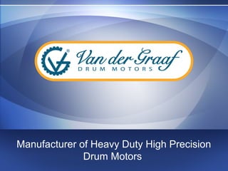 Manufacturer of Heavy Duty High Precision
              Drum Motors
 
