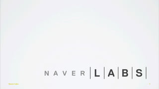 Naver Labs 1
 