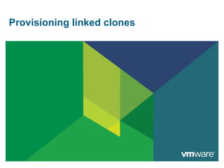 Provisioning linked clones 