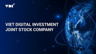VIET DIGITAL INVESTMENT
JOINT STOCK COMPANY
 