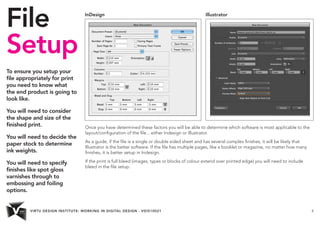 VIRTU DESIGN INSTITUTE: WORKING IN DIGITAL DESIGN - VDIS10021 8
File
Setup
To ensure you setup your
file appropriately for...