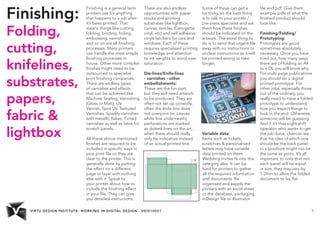 VIRTU DESIGN INSTITUTE: WORKING IN DIGITAL DESIGN - VDIS10021 9
Finishing is a general term
printers use for anything
that...