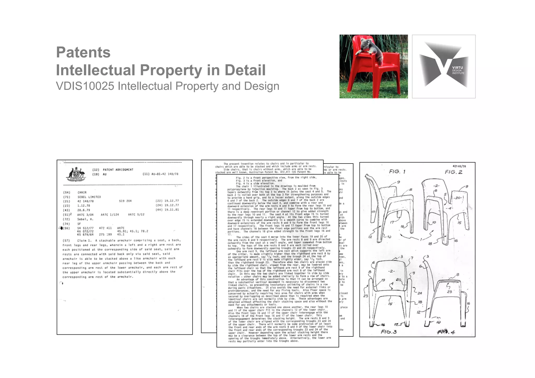 Patents
Intellectual Property in Detail
VDIS10025 Intellectual Property and Design
 