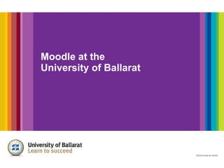 Moodle at the  University of Ballarat 