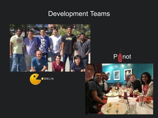 Development Teams
58
P not
 
