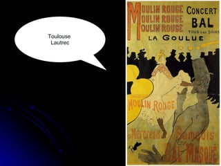 Toulouse  Lautrec 