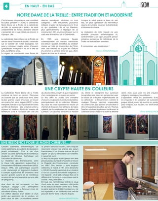 4 EN HAUT - EN BAS
L
g
c
D
a
a
1
d
d
L
r
s
r
L
n
r
t
p
La Cathédrale Notre Dame de la Treille
continue de livrer ses secrets. Étiez-vous
au courant que six pieds sous terre, dans
la plus grande crypte d’Europe, se trouve
un centre d’art sacré depuis 2003 ? Le lieu
interpelle, loin de ce qu’il pourrait être dans
un film de Romero : tôle et béton armé y
règnent en maîtres. Après des années de
fermeture, c’est à l’occasion des 100 ans
du diocèse lillois, en 2013, que l’exposition
d’art contemporain ré-ouvre ses portes.
Le lieu offre au public une trentaine
d’œuvres, sculptures et peintures bariolées,
principalement de la collection Delaine.
Au cœur de cette exposition se trouve un
chemin de Croix en noir et blanc de Kijno,
sublimé par les explosions de couleurs de
Combas. Les œuvres retracent la Passion
du Christ et atteignent leur summum
lorsqu’elles sont mises en perspective avec
la rosace de la façade resplendissante de
la cathédrale : la Résurrection, comme le
souligne Thomas Sanchez, responsable
du centre d’art. Les œuvres ont vocation à
être renouvelées deux fois par an. Thomas
Sanchez souhaite également confronter la
collection avec l’art sacré d’avant le XIXème
siècle, mais aussi avec les arts d’autres
religions, islamiques, bouddhistes …
L’exposition ravira les passionnés d’art,
les croyants et les amateurs de curiosités
jusque début janvier et ouvrira ses portes
pour Pâques puis mi-juin, les week-ends
après-midis.
Pierre WAESELYNCK
UNE CRYPTE HAUTE EN COULEURS
©RaphaëllePASQUALINI
Chef-d’œuvre néogothique, qui a mobilisé
les Lillois pendant 143 ans, la cathédrale
Notre Dame de la Treille est la cathédrale
de Lille. Le surnom de « treille » lui vient
certainement de Treola, domaine viticole
à proximité de ce qui n’était pas encore, à
l’époque, Lille.
La cathédrale Notre Dame de la Treille est
ancrée dans l’histoire de la ville, construite
sur la volonté de riches bourgeois. On
peut y retrouver toutes sortes d’œuvres
symboliques retraçant la vie de la ville de
Lille, au XIXème siècle.
La région est représentée sous forme de
diverses mosaïques, déclinées en trois
catégories : ville industrielle, puissance
militaire et pilier de l’enseignement. C’est
ce qui symbolise Lille et les Flandres,
plus généralement, à l’époque de sa
construction. On peut les retrouver sur le
coté axial à l’intérieur de la Cathédrale.
En 1999, une immense façade
contemporaine en marbre translucide
est venue s’ajouter à l’édifice. Sa création
repose sur l’idée de résurrection du Christ,
avec une volonté de la part de l’Évêche
d’y amener la lumière et ne de pas y faire
figurer de croix sur le devant.
Lorsque le soleil pointe le bout de son
nez, on peut apercevoir de merveilleux
rayons de lumière traverser la Cathédrale
et illuminer le chœur.
La réalisation de cette façade est une
véritable prouesse technologique et,
contrairement à ce que peuvent penser
certaines personnes, la Cathédrale de la
Treille est belle et bien terminée.
À consommer sans modération !
Manon SCOGNAMIGLIO
© Chloé ARROYO © Chloé ARROYO
NOTRE DAME DE LA TREILLE : ENTRE TRADITION ET MODERNITÉ
© Pierre WAESELYNCK
Certains bâtiments emblématiques de
notre patrimoine accueillent des locataires
plutôt inhabituels... C’est le cas d’un
ancien couvent dans lequel de nombreux
étudiants de l’Institut Catholique ont
l’occasion de demeurer.
La résidence des Franciscaines, dans
le Vieux Lille appartient aujourd’hui à
l’Associationd’EntraideUniversitaire(AEU).
Depuis 1996, cet authentique couvent
a été réaménagé en logement étudiant.
Il compte aujourd’hui 81 chambres ainsi
qu’une grande cuisine et de nombreux
services tels qu’une buanderie ou une salle
de ping-pong.
Aux dires de ses occupants, ce lieu
mystique dégage une atmosphère
digne de Poudlard, la fameuse école de
sorcellerie d’Harry Potter.
Cet édifice dispose d’un cloître et d’un
jardin qui apportent de la verdure, en
plein cœur de Lille. Les étudiants aiment
se perdre dans les couloirs, dans lesquels
résonnent encore les prières des sœurs
franciscaines. L’un d’entre eux me dit qu’il
espère un jour y rencontrer un fantôme.
L’espoir fait vivre.
Le lieu n’a pas pour autant perdu son âme
pieuse puisqu’au rez de chaussée se trouve
la Chapelle des Franciscaines, construite
en 1887. Des messes y sont toujours
célébrées, le mardi à 19h, et le dimanche
à 10h30. Quand je demande à un résident
s’il est au courant de l’activité religieuse, il
me répond « On le sait à chaque fois car ils
diffusent de l’encens et ça sent dans tout le
couloir ; moi j’aime bien. »
En tout cas, l’architecture mérite le coup
d’œil, entre les murs extérieurs côté jardin
et les statues de Notre-Dame de la Treille,
la sainte patronne de Lille, l’ambiance y est
très agréable, et les étudiants sont ravis de
pouvoir dormir dans ce havre de paix.
Jérôme HOURTOLOU
UNE RÉSIDENCE POUR LE MOINS CURIEUSE...
© Chloé ARROYO
 