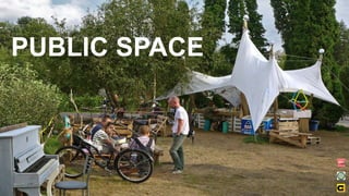 PUBLIC SPACE
 