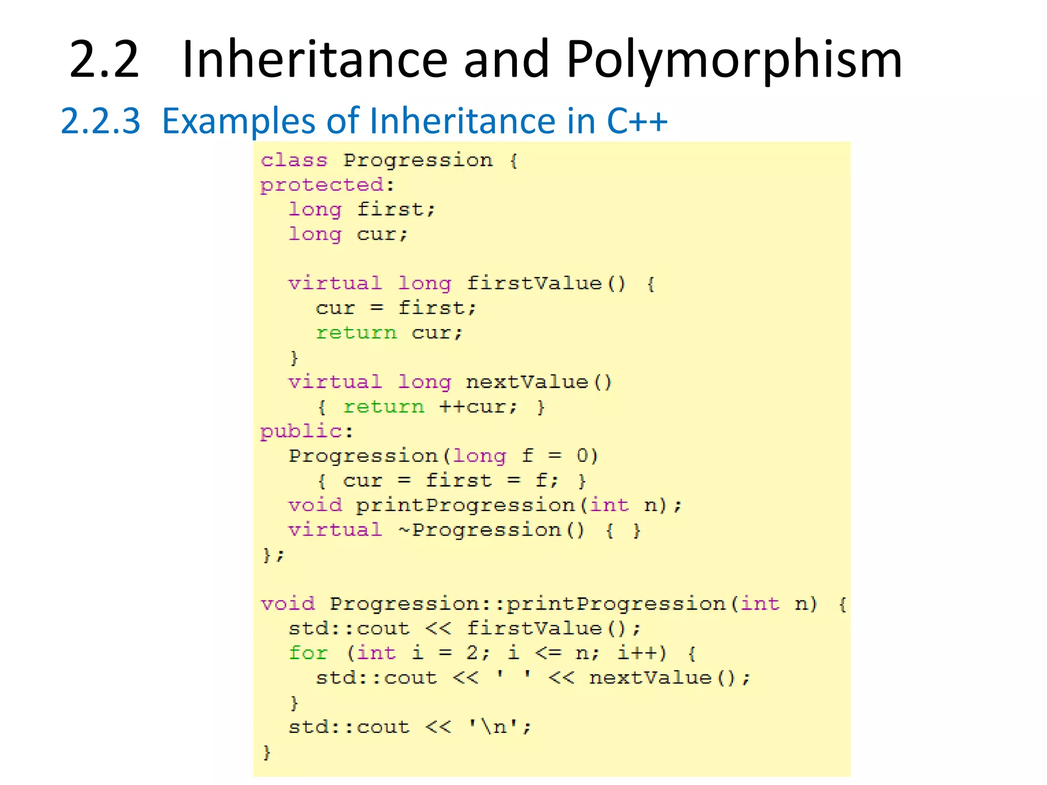 2.2 Inheritance and Polymorphism
2.2.3 Examples of Inheritance in C++
 