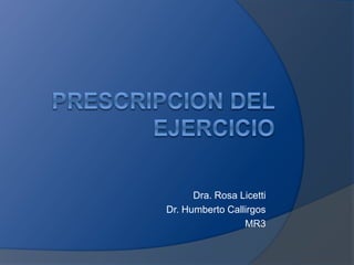 Dra. Rosa Licetti
Dr. Humberto Callirgos
MR3
 