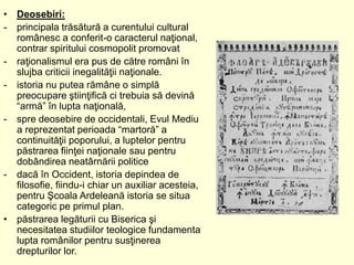 • Deosebiri:
- principala trăsătură a curentului cultural
românesc a conferit-o caracterul naţional,
contrar spiritului co...