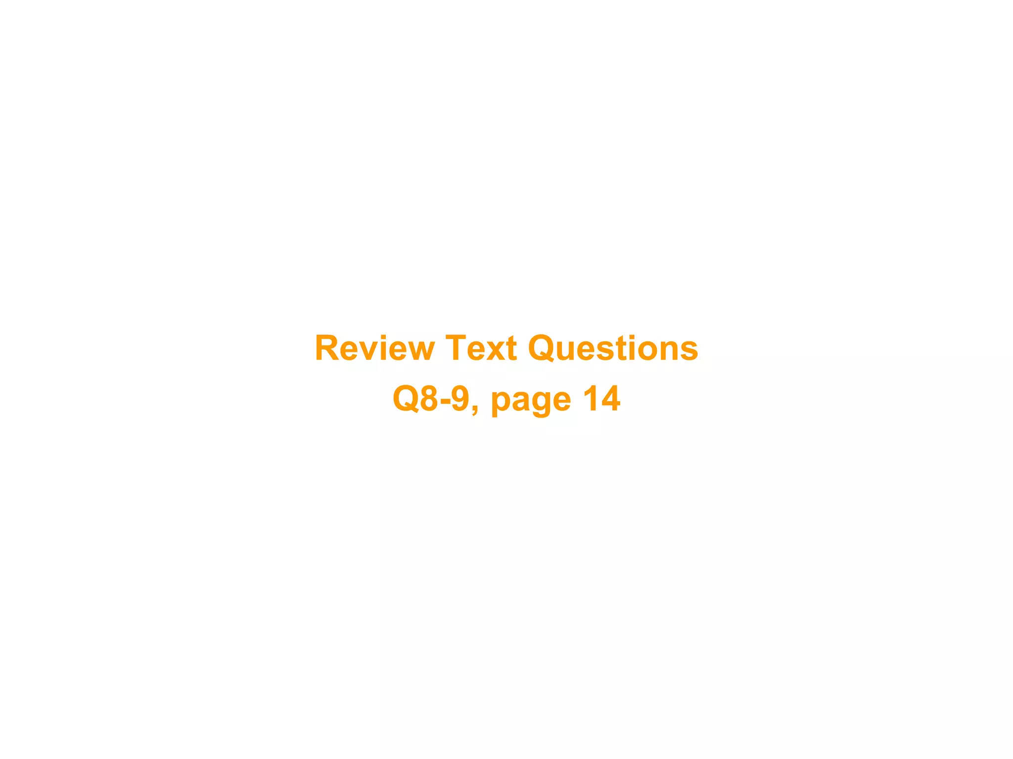 30
Review Text Questions
Q8-9, page 14
 