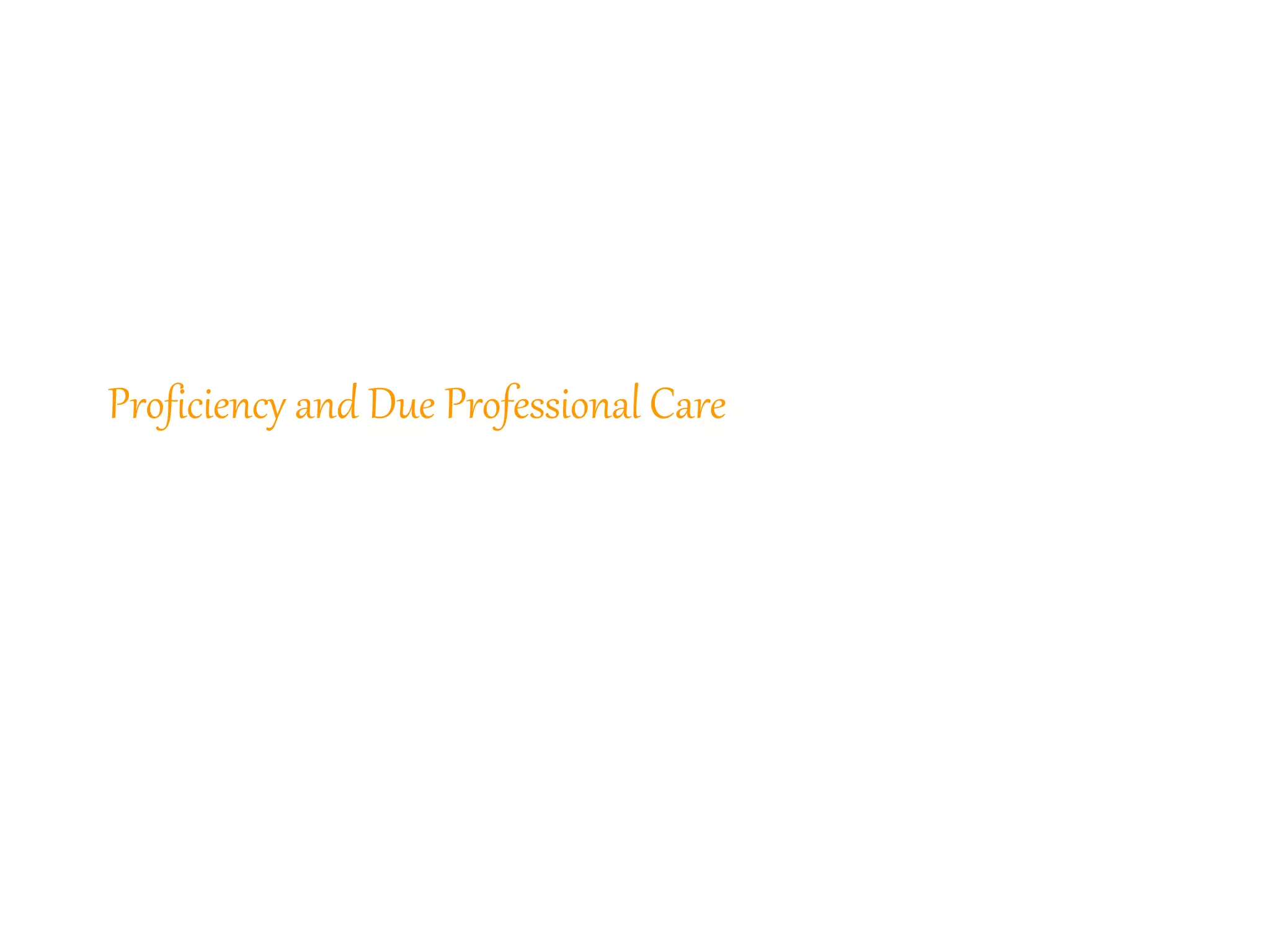 31
Proficiency and Due Professional Care
31
 