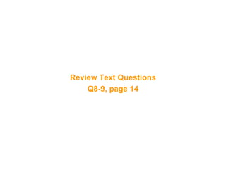 30
Review Text Questions
Q8-9, page 14
 