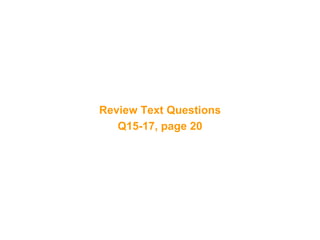 38
Review Text Questions
Q15-17, page 20
 