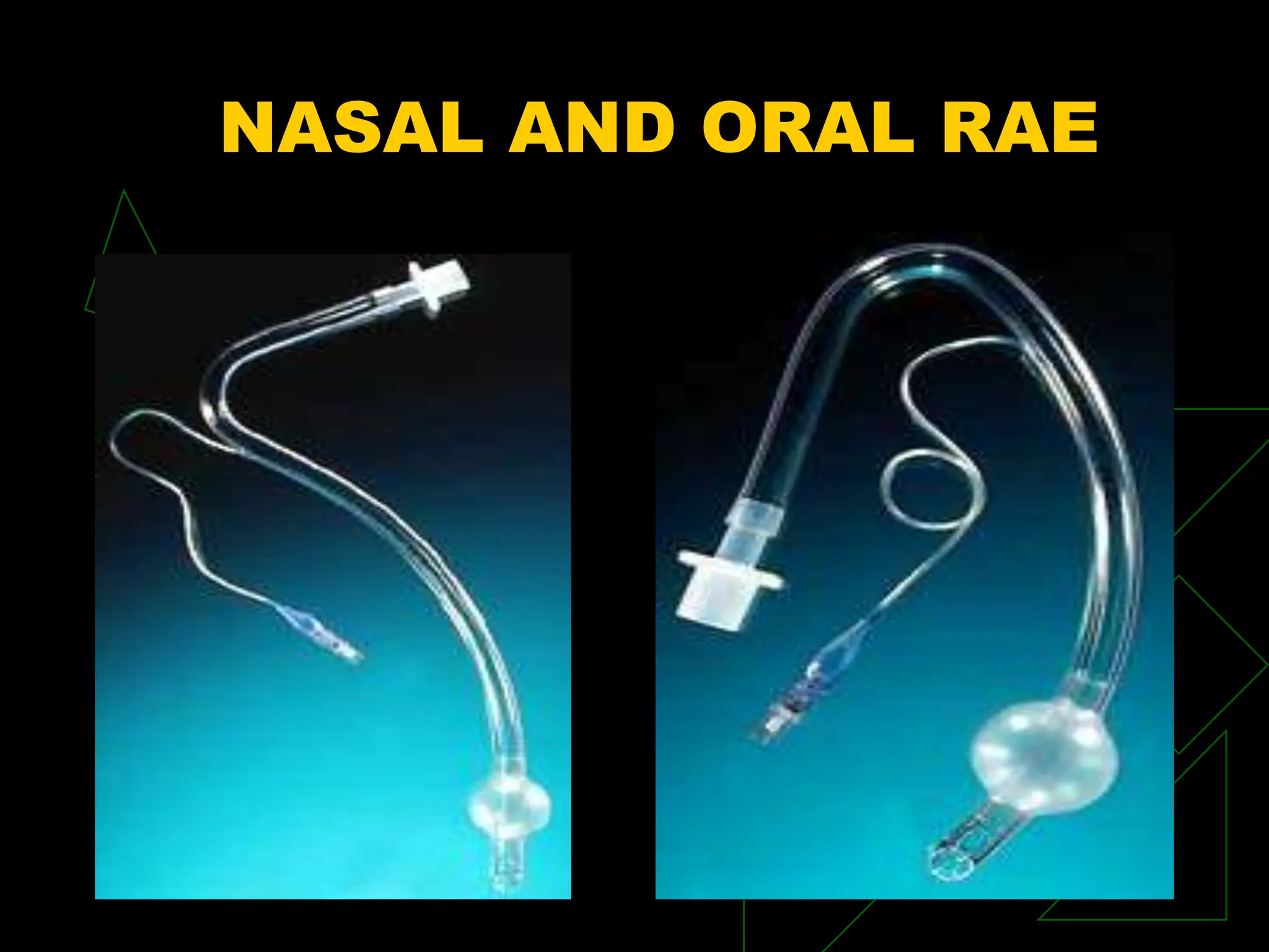 NASAL AND ORAL RAE
 NASAL
 