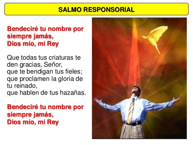 Resultado de imagen para Bendeciré tu nombre; Señor, por siempre V/. Día tras día, te bendeciré