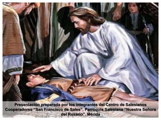Presentación preparada por los integrantes del Centro de Salesianos
Cooperadores “San Francisco de Sales”. Parroquia Salesiana “Nuestra Señora
                           del Rosario”. Mérida
 