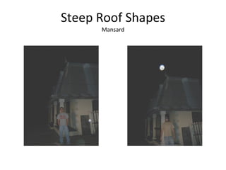Steep Roof Shapes Mansard 