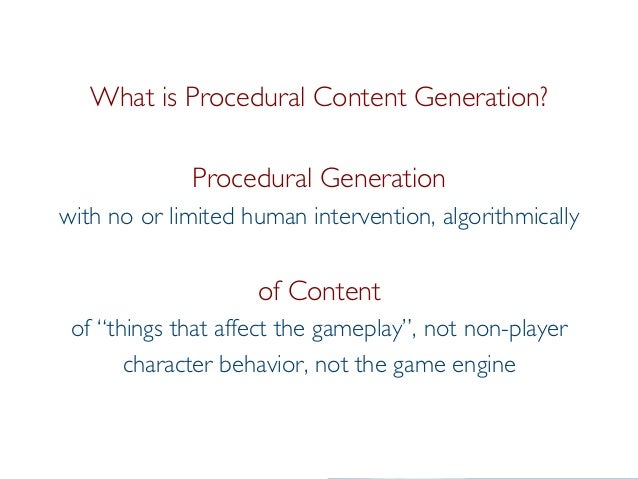 Procedural Content Generation