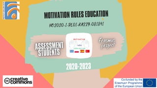 MOTIVATION RULES EDUCATION
NO.2020-1-PL01-KA229-081841
2020-2023
 