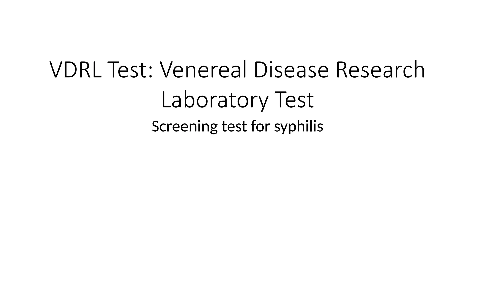 VDRL-Test--Venereal-Disease-Research-Laboratory-Test.pptx