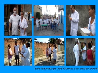 Slider Elaborado por ASB Andressa e co- autoria CD Andre
 