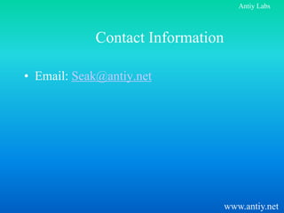 Antiy Labs



            Contact Information

• Email: Seak@antiy.net




                                  www.antiy.net
 