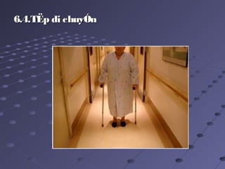 6.4.TËp di chuyÓn6.4.TËp di chuyÓn
 