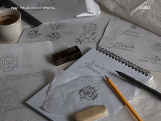 #VDT - VISUAL DESIGN THINKING
 