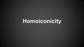 Homoiconicity 
 