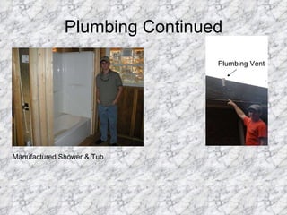 Plumbing Continued Manufactured Shower & Tub Plumbing Vent 