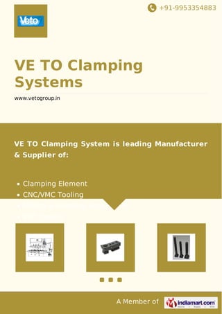 +91-9953354883

VE TO Clamping
Systems
www.vetogroup.in

VE TO Clamping System is leading Manufacturer
& Supplier of:

Clamping Element
CNC/VMC Tooling
Milling & Grinding Accessories
EOT Cranes

A Member of

 
