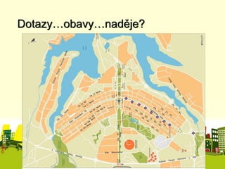 Dotazy…obavy…naděje? 
 