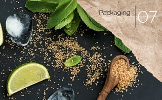 Packaging
07
 