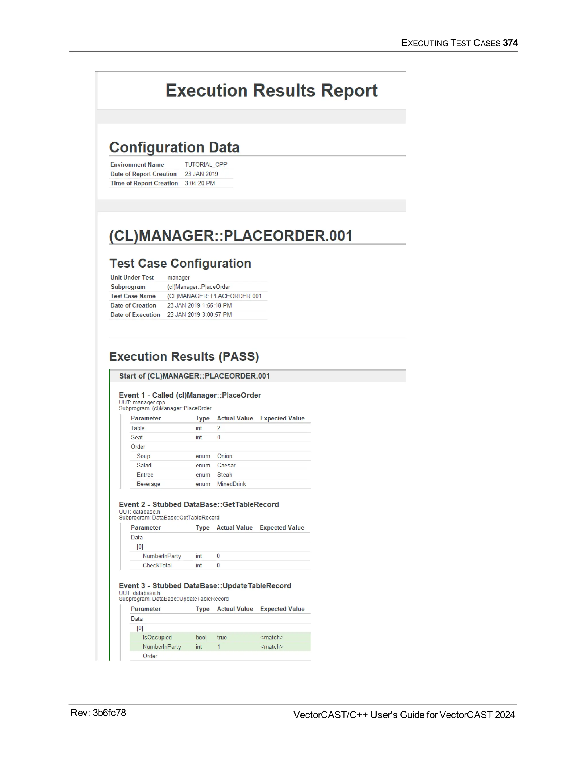 EXECUTING TEST CASES 374
Rev: 3b6fc78 VectorCAST/C++ User's Guide for VectorCAST 2024
 