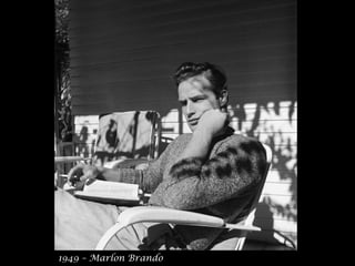 1949 – Marlon Brando
 