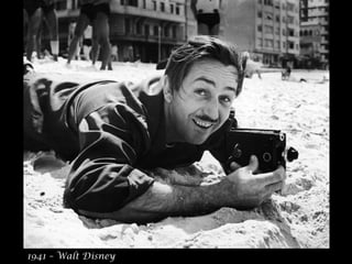 1941 – Walt Disney
 