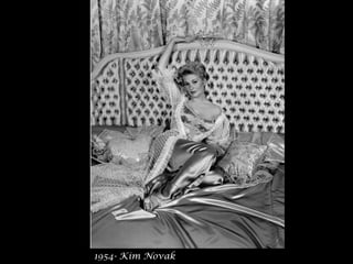 1954- Kim Novak
 