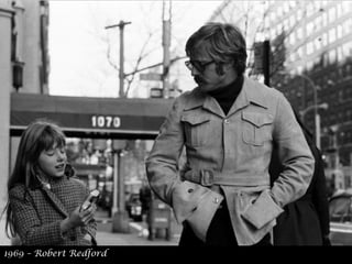 1969 – Robert Redford
 