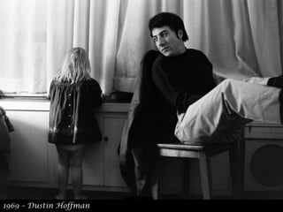 1969 – Dustin Hoffman
 