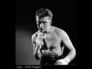1949 – Kirk Douglas
 