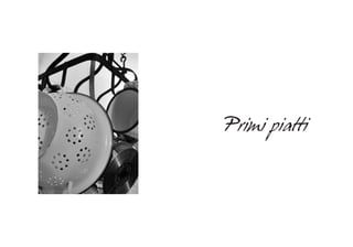 Primi piatti
 
