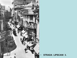 STRADA  LIPSCANI  3. 