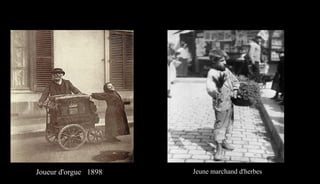 Joueur d'orguee, 1898 Jeune marchand d'herbes
 