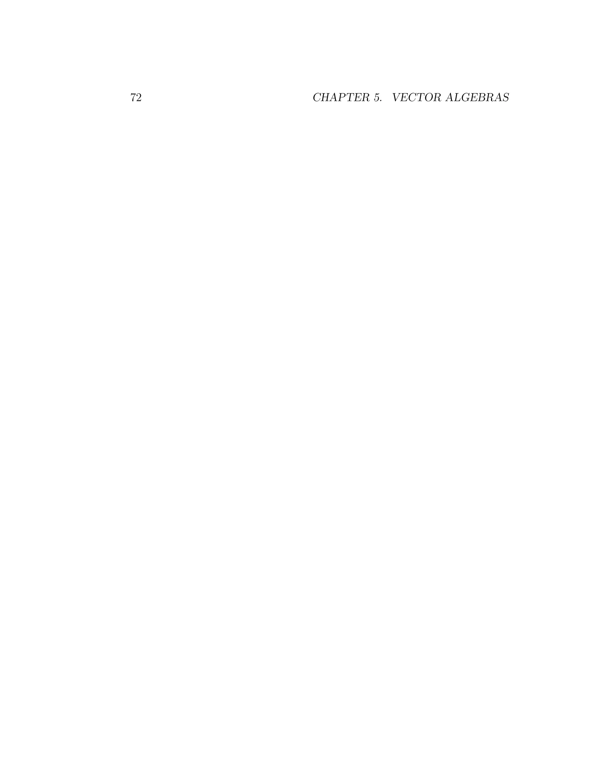 72 CHAPTER 5. VECTOR ALGEBRAS
 