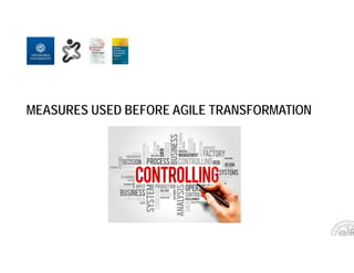 MEASURES USED BEFORE AGILE TRANSFORMATION
 