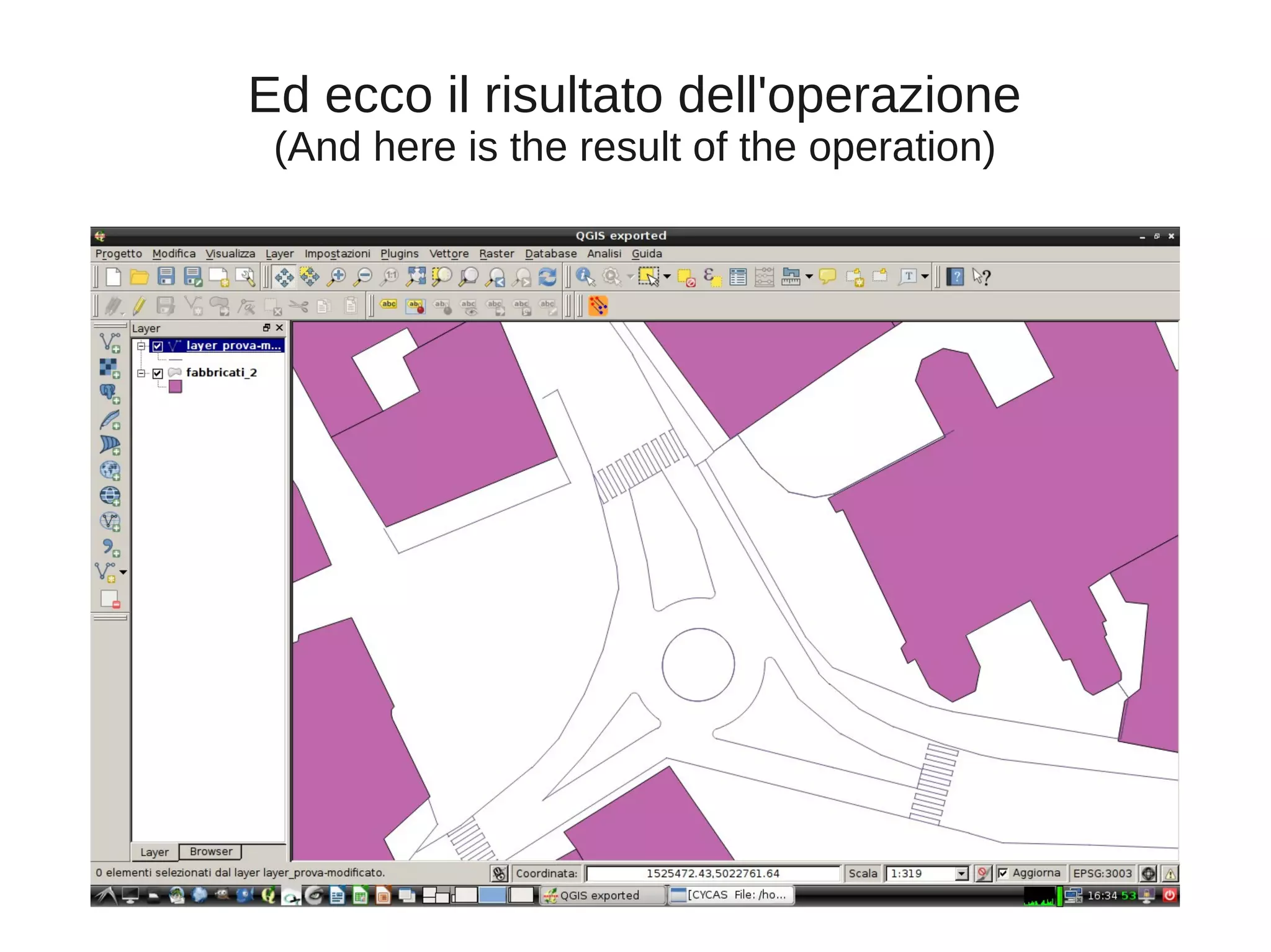 Ed ecco il risultato dell'operazione
(And here is the result of the operation)

 