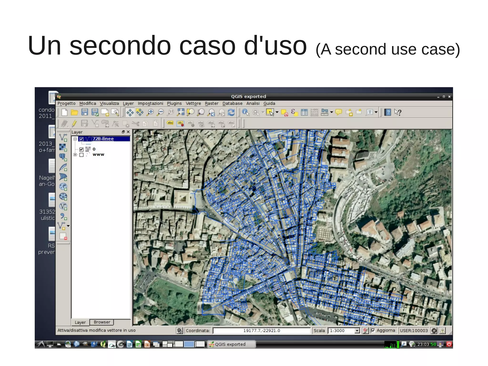 Un secondo caso d'uso (A second use case)

 