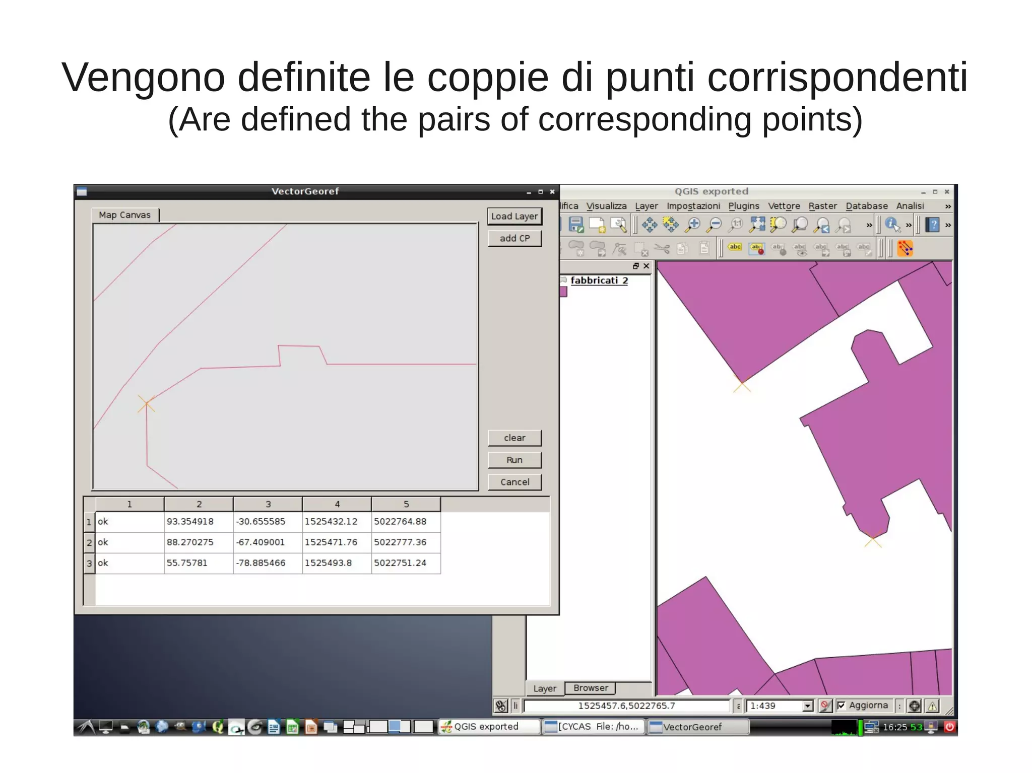 Vengono definite le coppie di punti corrispondenti
(Are defined the pairs of corresponding points)

 